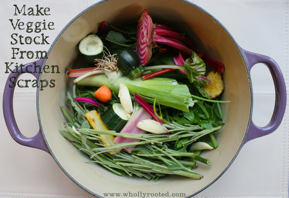 Make Veggie Stock From Kitchen Scraps. whollyrooted.com